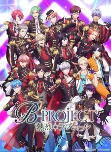 B-Project: Netsuretsu*Love Call cover image